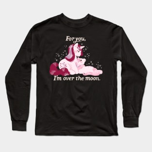 For you, I'm over the moon Long Sleeve T-Shirt